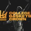 College Basketball Crown: Guide to all 16 teams in the tournament